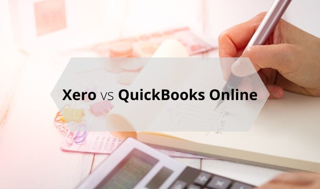 Xero vs QuickBooks Online: Comparison of two accounting software